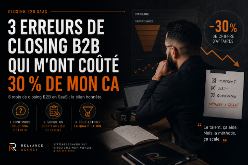 3 erreurs de closing B2B qui m'ont coûté 30 % de mon CA